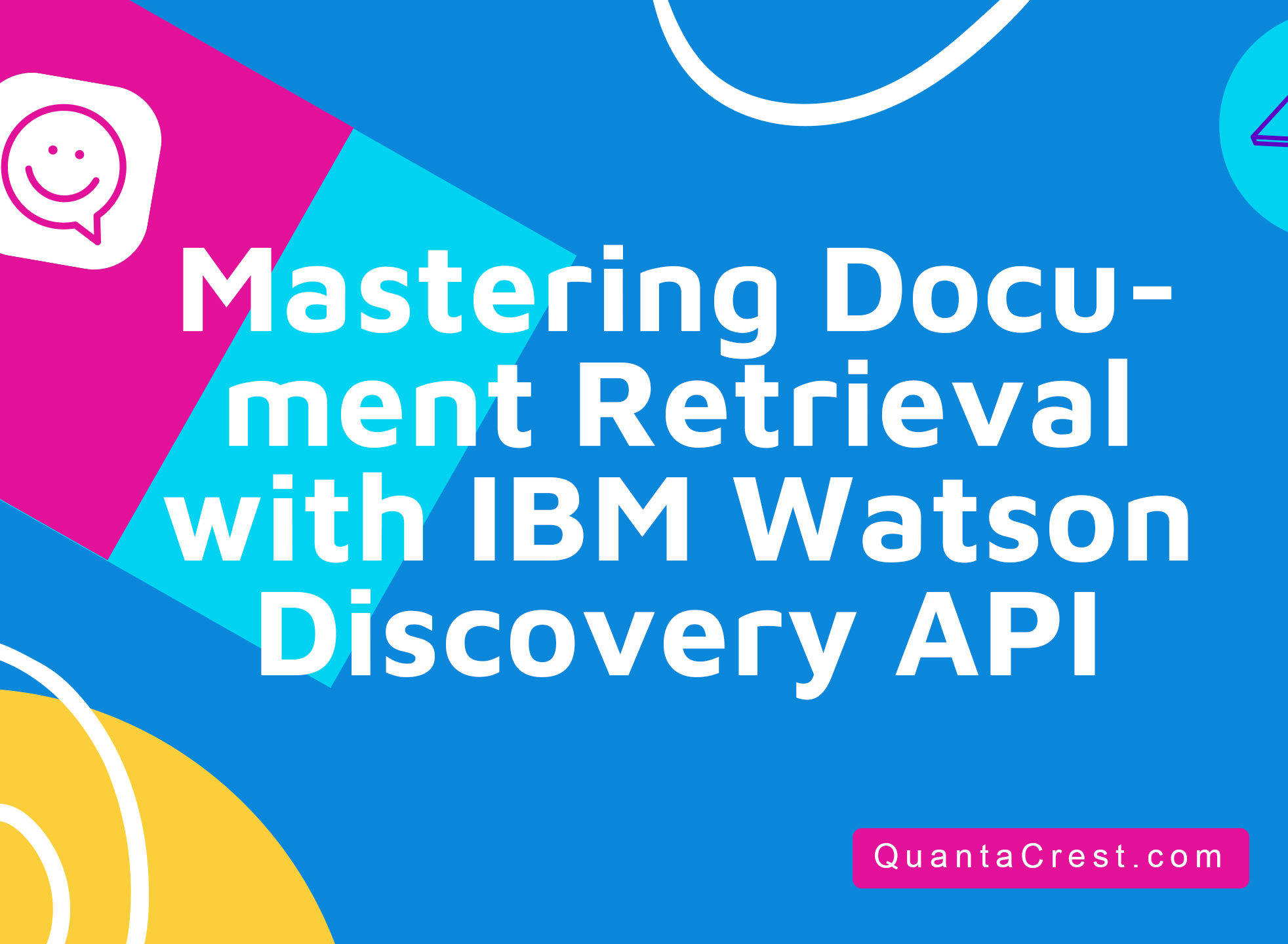 Mastering Document Retrieval with IBM Watson Discovery API